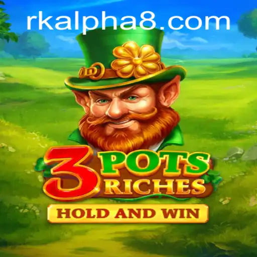 Exploring the Captivating World of 3potsRiches: A Deep Dive into RK ALPHA's Latest Gaming Sensation