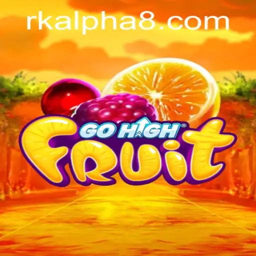 Exploring GoHighFruit: A Thrilling New Game Experience with RK ALPHA