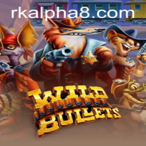 Exploring WildBullets and the Intriguing World of RK ALPHA
