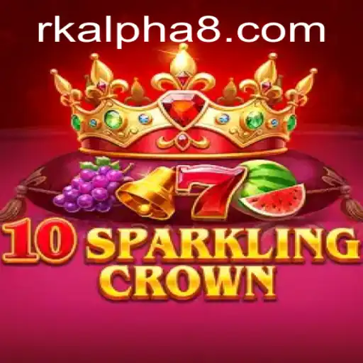 10SparklingCrown: An Enthralling New Era with RK ALPHA