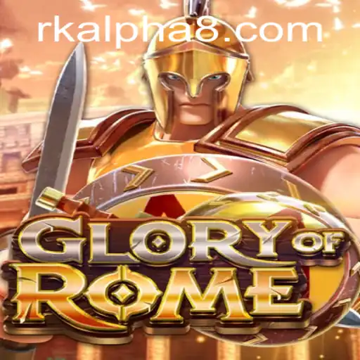 GloryofRome: The Epic Strategy Game with a Hint of RK ALPHA